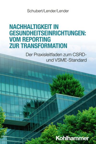 Nachhaltigkeit in Gesundheitseinrichtungen: Vom Reporting zur Transformation