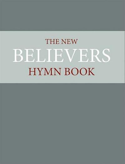 The New Believer’s Hymnbook