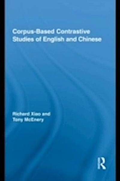 Corpus-Based Contrastive Studies of English and Chinese