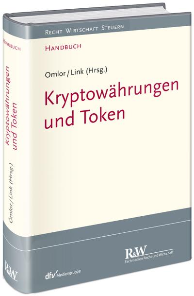 Kryptowährungen und Token (Recht Wirtschaft Steuern - Handbuch)