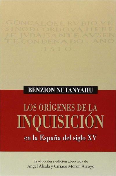 Los orígenes de la Inquisición : en la España del siglo XV