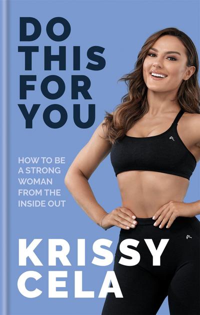 Do This for You: How to Be a Strong Woman from the Inside Out