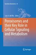 Peroxisomes and their Key Role in Cellular Signali