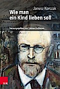 Wie man ein Kind lieben soll