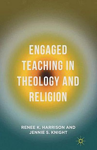 Engaged Teaching in Theology and Religion