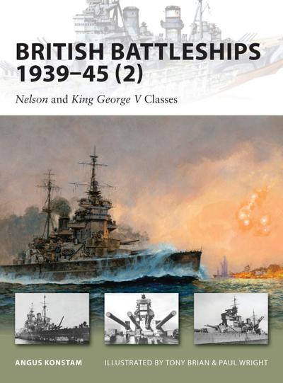 British Battleships 1939-45 (2): Nelson and King George V Classes (New Vanguard, Band 160)