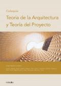 Coloquio: Teoría de la arquitectura y teoría del proyecto