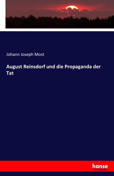 August Reinsdorf und die Propaganda der Tat