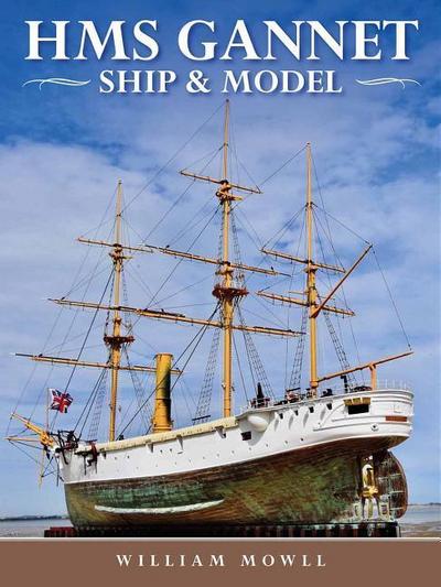 HMS Gannet: Ship and Model