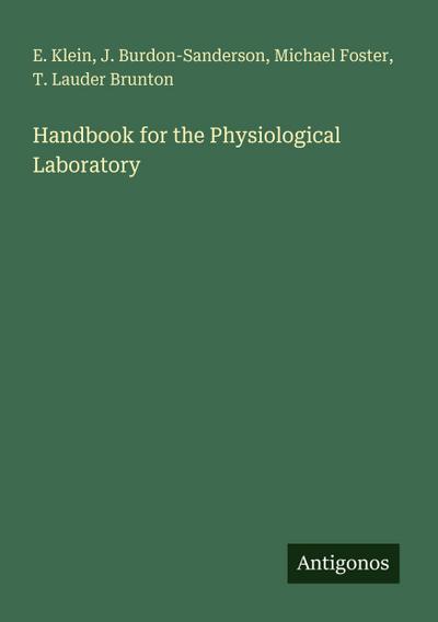 Handbook for the Physiological Laboratory