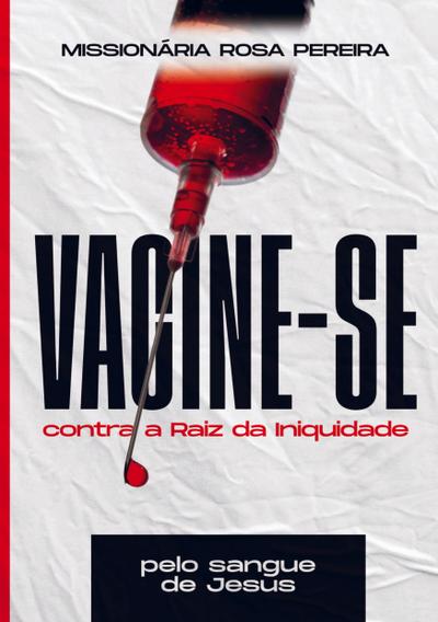 Vacine-se pelo sangue de Jesus
