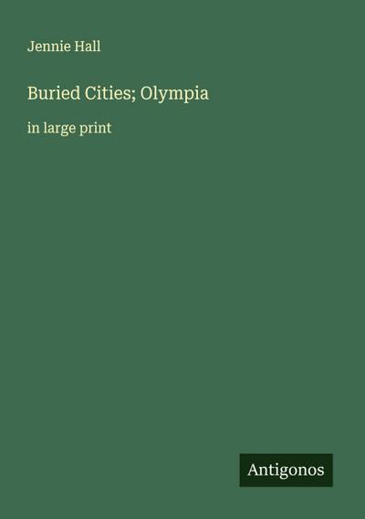 Buried Cities; Olympia