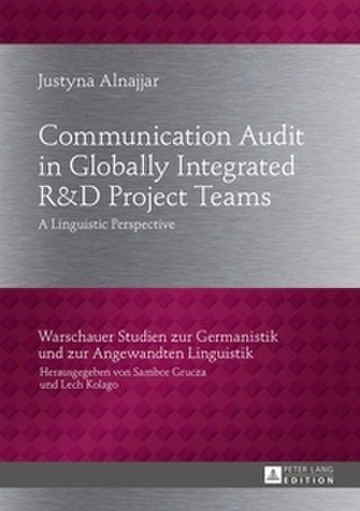 Communication Audit in Globally Integrated R’U38’D Project Teams