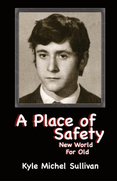 A Place of Safety-New World For Old