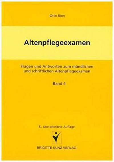 Altenpflegeexamen     Fragen und Antworten zum mündlichen und schriftlichen Altenpflegeexamen