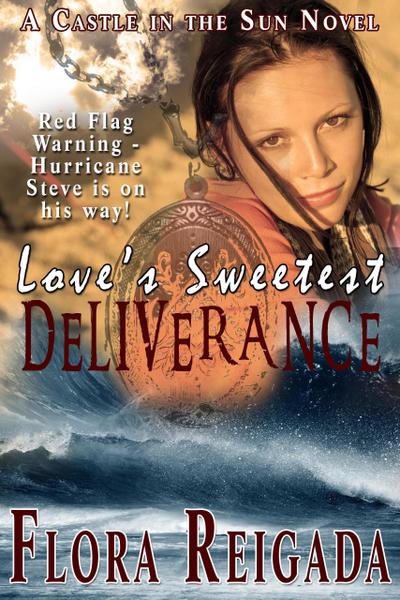 Love’s Sweetest Deliverance (Castle in the Sun, #2)