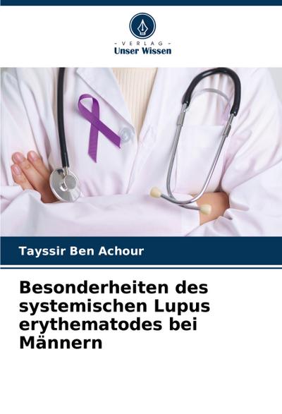 Besonderheiten des systemischen Lupus erythematodes bei Männern