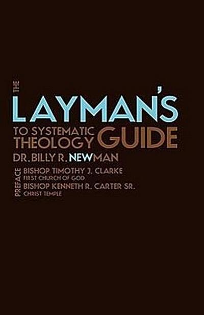 The Layman’s Guide to Systematic Theology