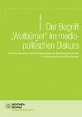 Der Begriff ’Wutbürger’ im mediopolitischen Diskurs