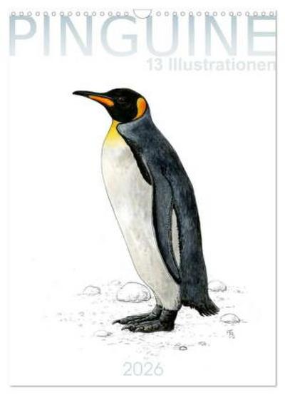 Pinguine - 13 Illustrationen (Wandkalender 2026 DIN A3 hoch), CALVENDO Monatskalender