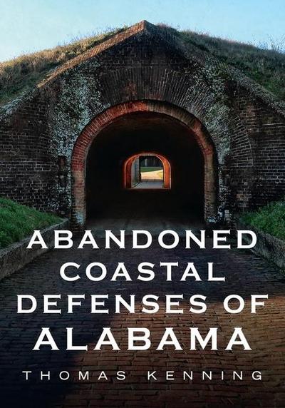 Abandoned Coastal Defences of Alabama