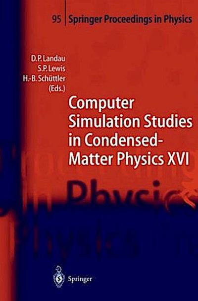 Computer Simulation Studies in Condensed-Matter Physics XVI