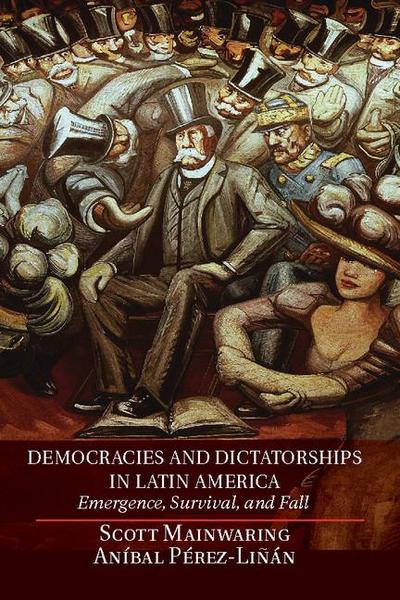 Democracies and Dictatorships in Latin America