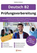 Deutsch B2 Prüfungsvorbereitung: Deutsch B2 Prüfung erfolgreich bestehen | geeignet für Sprachkursteilnehmerinnen und Sprachkursteilnehmer | 15 Audios ... 30 Tests mit ca. 400 Aufgaben inkl. Lösung
