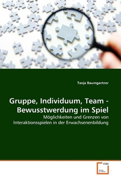 Gruppe, Individuum, Team - Bewusstwerdung im Spiel