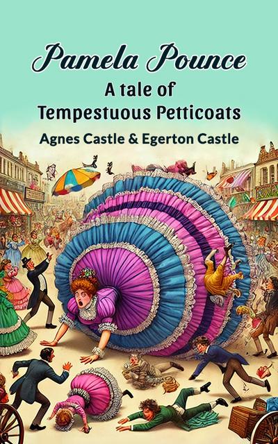 Pamela Pounce A tale of tempestuous petticoats