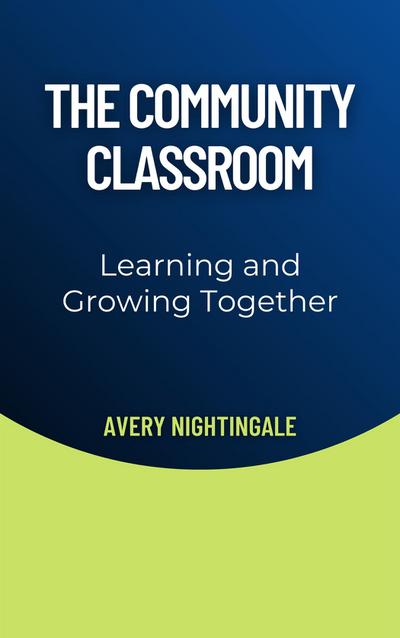 The Community Classroom