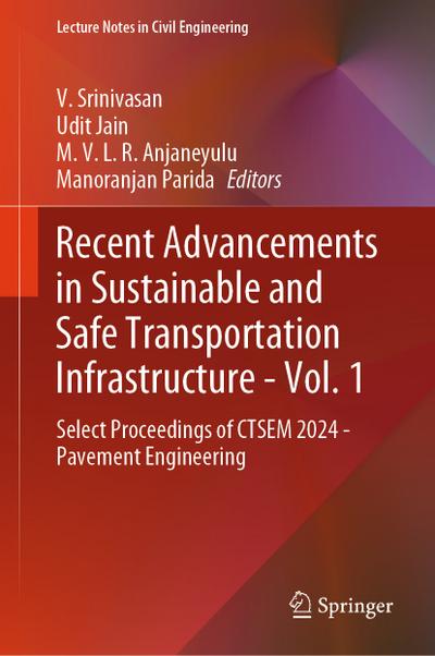 Recent Advancements in Sustainable and Safe Transportation Infrastructure - Vol. 1