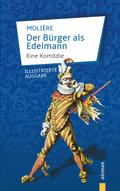 Der Bürger als Edelmann. Eine Komödie.
