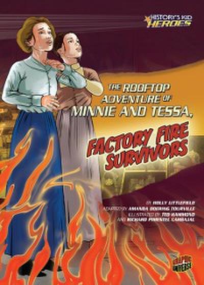 Rooftop Adventure of Minnie and Tessa, Factory Fire Survivors