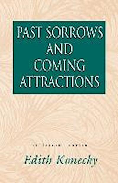 Past Sorrows and Coming Attractions
