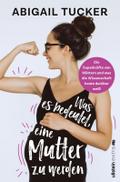 Was es bedeutet, eine Mutter zu werden