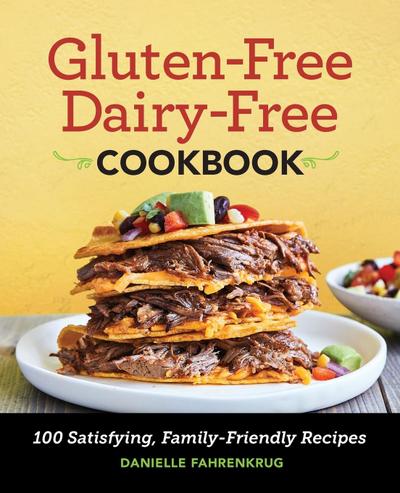 Gluten-Free Dairy-Free Cookbook