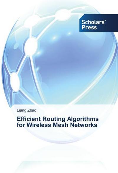 Efficient Routing Algorithms for Wireless Mesh Networks