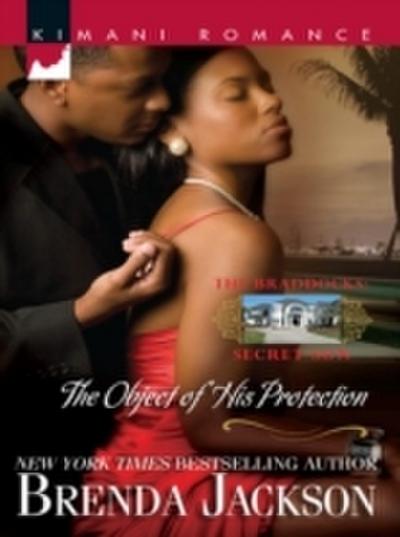 Object of His Protection (Mills & Boon Kimani) (The Braddocks, Book 6)