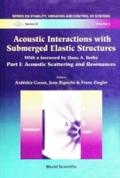 Acoustic Interactions With Submerged Elastic Struc