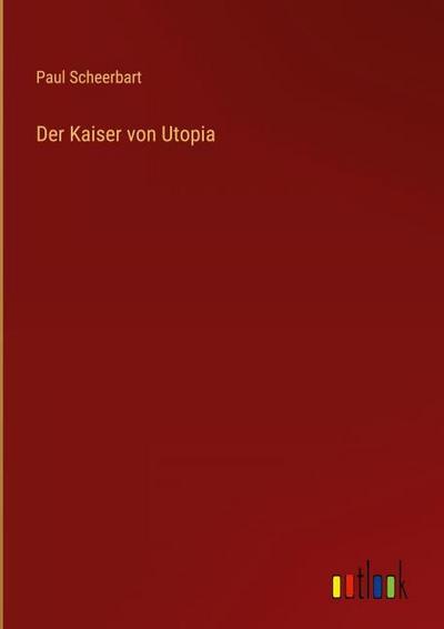 Der Kaiser von Utopia