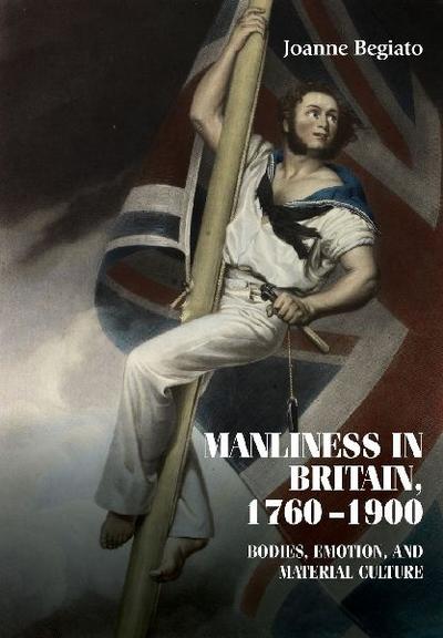 Manliness in Britain, 1760-1900
