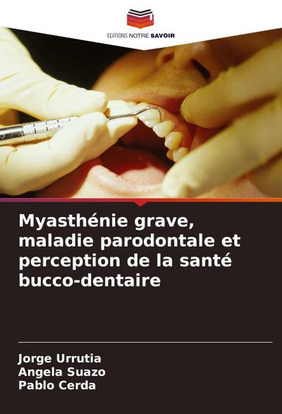 Myasthénie grave, maladie parodontale et perception de la santé bucco-dentaire