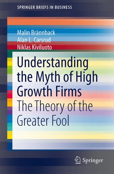Understanding the Myth of High Growth Firms