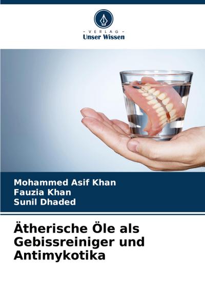 Ätherische Öle als Gebissreiniger und Antimykotika