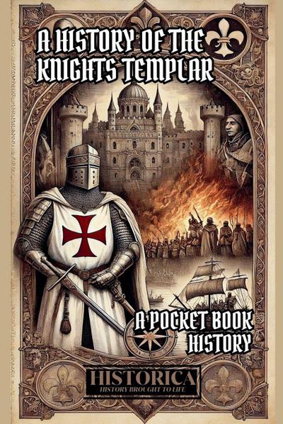 A History of the Knights Templar 