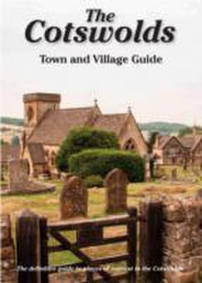 The Cotswolds Town and Village Guide