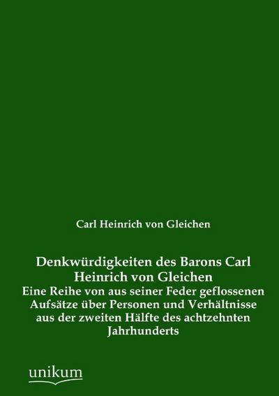 Denkwürdigkeiten des Barons Carl Heinrich von Gleichen