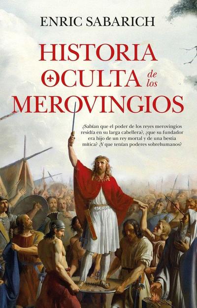 Historia Oculta de Los Merovingios