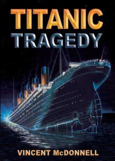 Mcdonnell, V: Titanic Tragedy